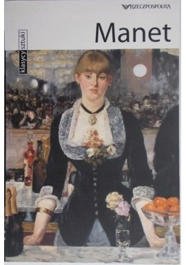 Manet Seria Klasycy Sztuki Simona Bartolena