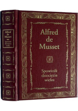 Spowiedź dziecięcia wieku Alfred de Musset