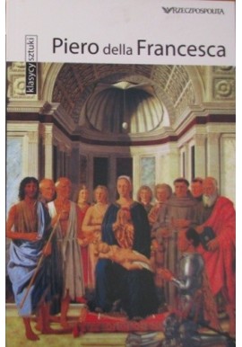 Piero della Francesca Seria Klasycy sztuki Tatjana Pauli