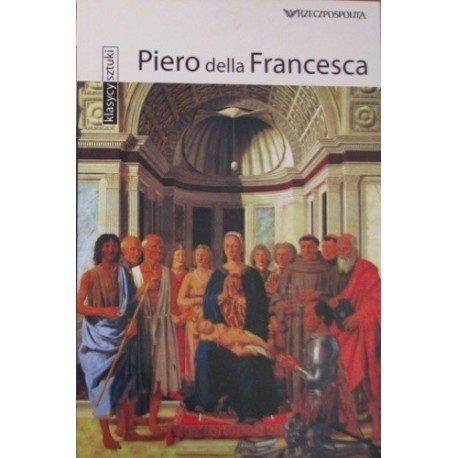 Piero della Francesca Seria Klasycy sztuki Tatjana Pauli
