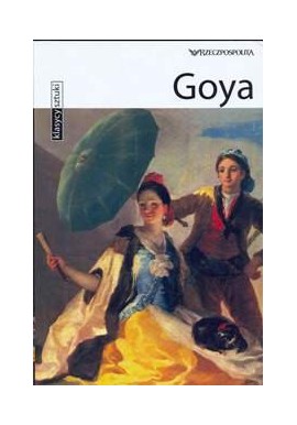 Goya Seria Klasycy sztuki Paola Rapelli