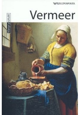 Vermeer Seria Klasycy sztuki Stefano Zuffi