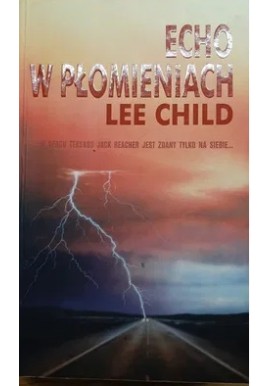 Echo w płomieniach Lee Child