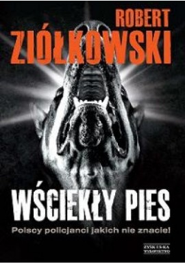 Wściekły pies Robert Ziółkowski