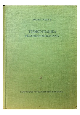 Termodynamika fenomenologiczna Józef Werle