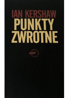 Punkty zwrotne Ian Kershaw