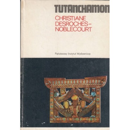 Tutanchamon Christiane Desroches-Noblecourt Seria CERAM