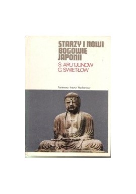 Starzy i nowi bogowie Japonii A. Arutjunow, G. Swietłow Seria CERAM