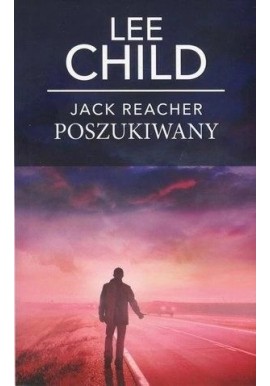 Jack Reacher poszukiwany Lee Child (pocket)