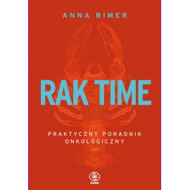 Rak Time Praktyczny poradnik onkologiczny Anna Bimer