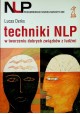 Techniki NLP w tworzeniu dobrych związków z ludźmi Lucas Derks
