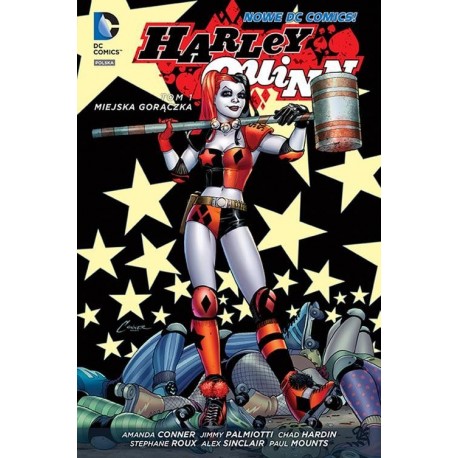 Harley Quinn Tom 1 Miejska gorączka Amanda Conner, Jimmy Palmiotti i inni