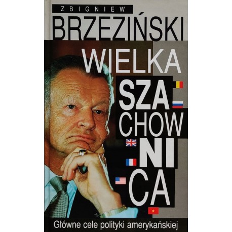 Wielka szachownica Główne cele polityki amerykańskiej Zbigniew Brzeziński