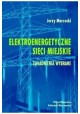 Elektroenergetyczne sieci miejskie Jerzy Marzecki