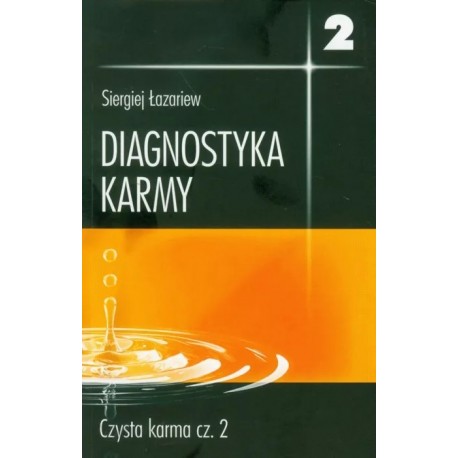 Diagnostyka karmy Książka druga Czysta karma cz. 2 Siergiej Łazariew