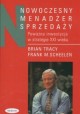 Nowoczesny menadżer sprzedaży Poważna inwestycja w strategie XXI wieku Brian Tracy, Frank M. Scheelen