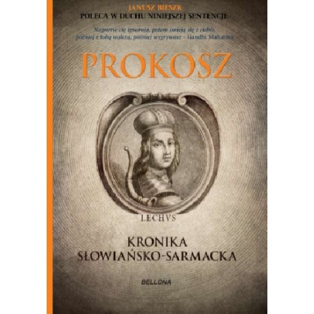 Prokosz Kronika Słowiańsko-Sarmacka Janusz Bieszk