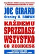 Każdemu sprzedasz wszystko co zechcesz Joe Girard, Stanley H. Brown