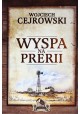 Wyspa na Prerii Wojciech Cejrowski