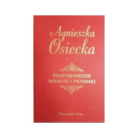 Najpiękniejsze wiersze i piosenki Agnieszka Osiecka