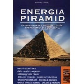 Energia piramid Staroegipskie źródło młodości Eksperymenty i ćwiczenia Manfred Dimde