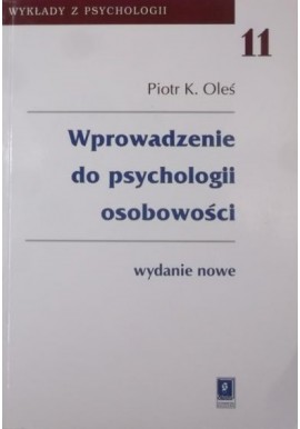 Wprowadzenie do psychologii osobowości Piotr K. Oleś