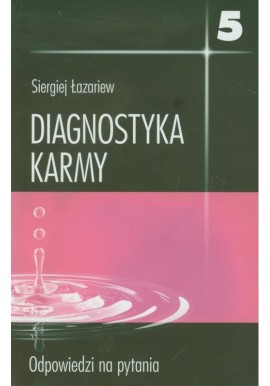 Diagnostyka Karmy 5 Odpowiedzi na pytania Siergiej Łazariew