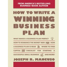 How to Write a Winning Business Plan Joseph R. Mancuso