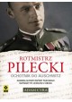 Rotmistrz Pilecki Ochotnik z Auschwitz Adam Cyra