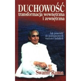 Duchowość transformacja wewnętrzna i zewnętrzna Swami Rama