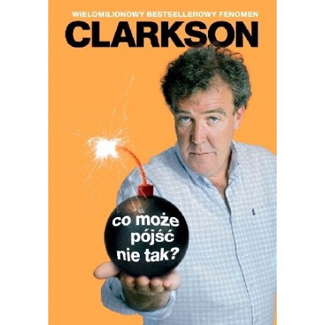 Jeremy Clarkson Co może pójść nie tak?
